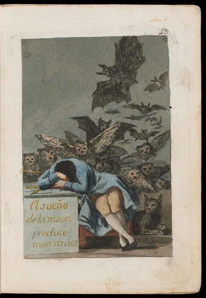 francisco goya the sleep of reason produces monsters Francisco Goya y Lucientes, El sueño de la razon produce monstruos. (The sleep of reason produces monsters); Plate 43 bound into "Los Caprichos"